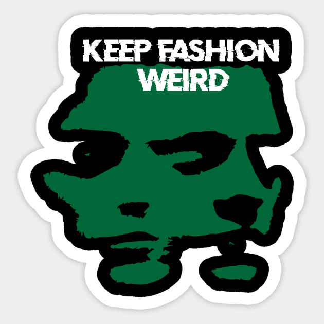 KEEP FASHION WEIRD Sticker by vellouz55